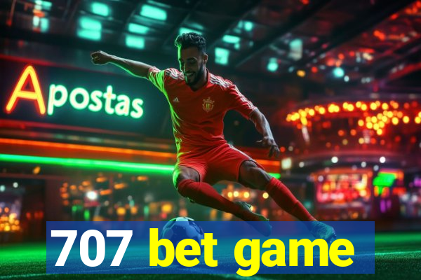 707 bet game